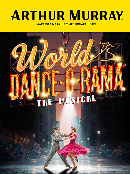 World Dance-O-Rama 2027 The Musical at Marriott Marquis Times Square NYC